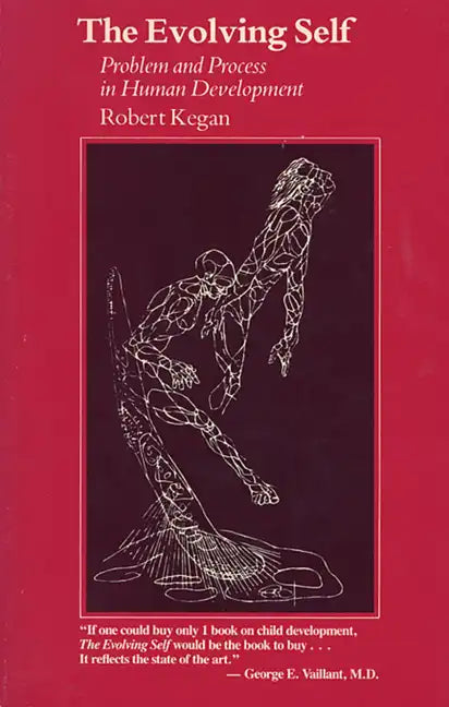 The Evolving Self: Problem and Process in Human Development - Paperback