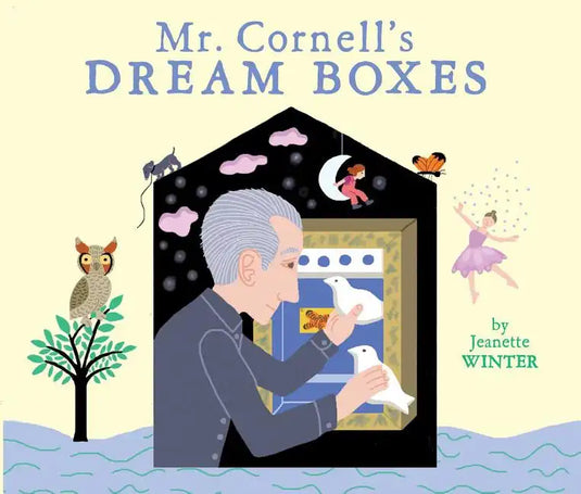 Mr. Cornell's Dream Boxes - Hardcover