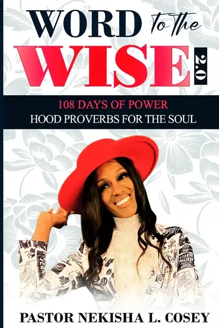 Word to the Wise 2.0 - 108 Days of Power: Hood Proverbs for the Soul - Paperback