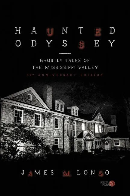 Haunted Odyssey: Ghostly Tales of the Mississippi Valley - Paperback
