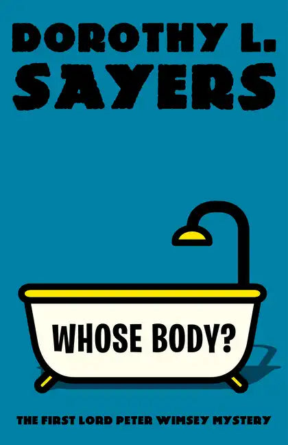 Whose Body?: The First Lord Peter Wimsey Mystery - Paperback