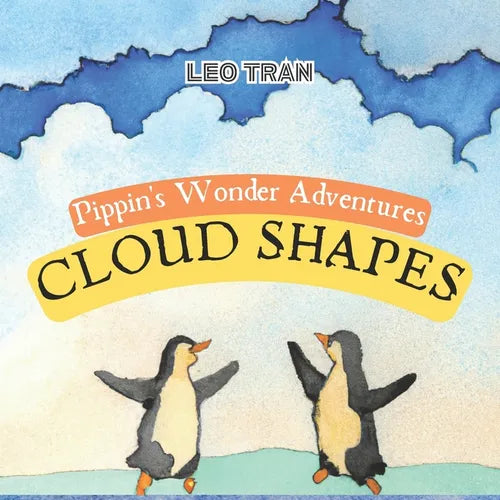 Pippin's Wonder Adventures: Cloud Shapes: Engaging Penguin Books for Kids, with Cute Children's Bedtime story Illustrations - Premium Color Prints - Paperback