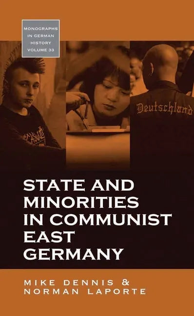 State and Minorities in Communist East Germany - Paperback