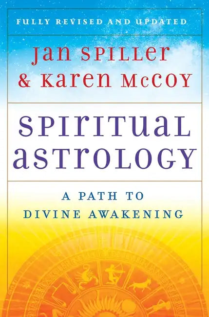 Spiritual Astrology: A Path to Divine Awakening - Paperback