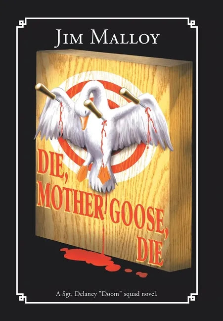 Die, Mother Goose, Die - Hardcover