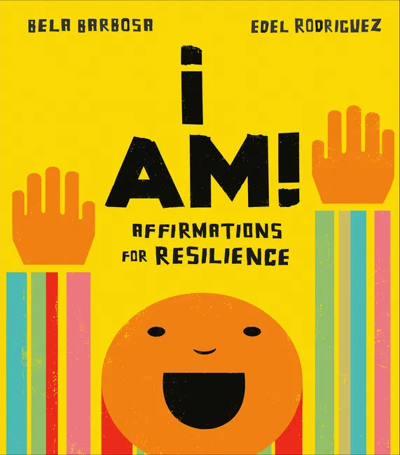 I Am!: Affirmations for Resilience - Board Book