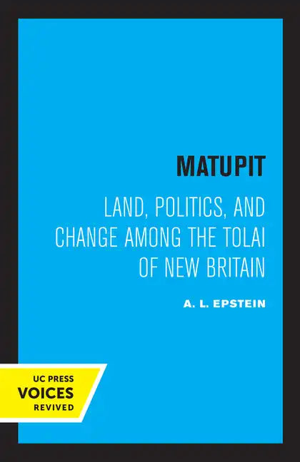 Matupit: Land, Politics, and Change Among the Tolai of New Britain - Paperback