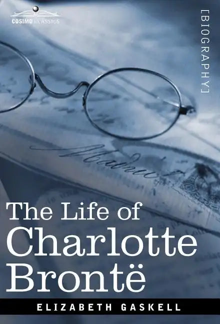 The Life of Charlotte Bronte - Hardcover
