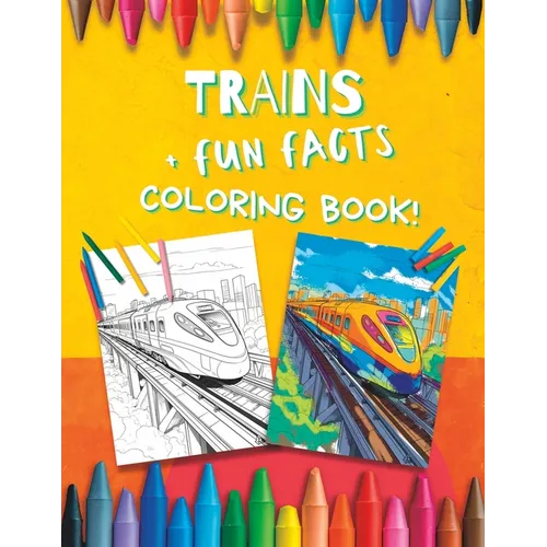 Train Coloring Book for Boys with Fun Facts: For Preschool Kindergarten Kids Ages 3 and Up - Paperback