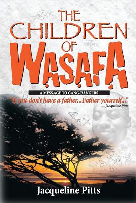 The Children of Wasafa: A Message to Gang Bangers - Paperback