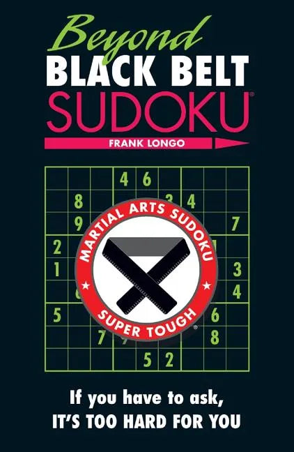 Beyond Black Belt Sudoku - Paperback