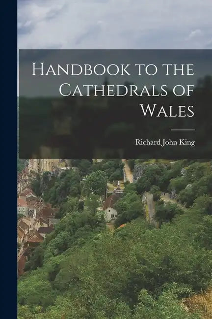 Handbook to the Cathedrals of Wales - Paperback
