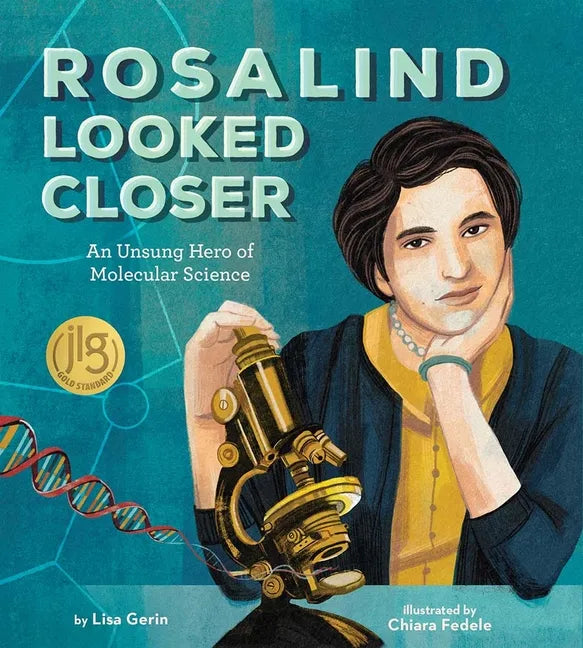 Rosalind Looked Closer: An Unsung Hero of Molecular Science - Hardcover