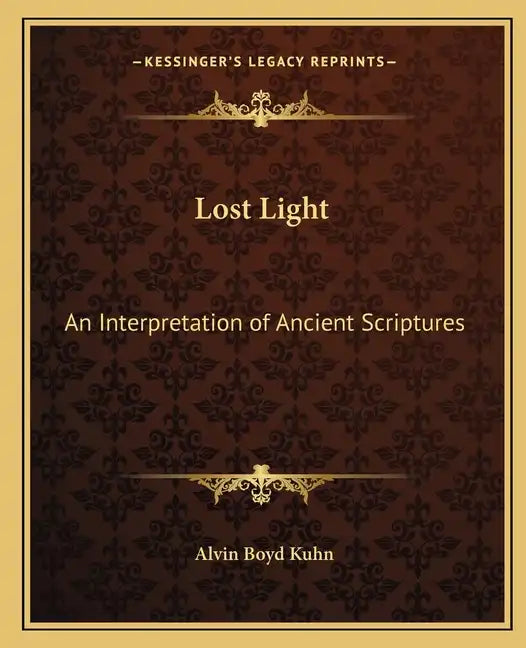 Lost Light: An Interpretation of Ancient Scriptures - Paperback