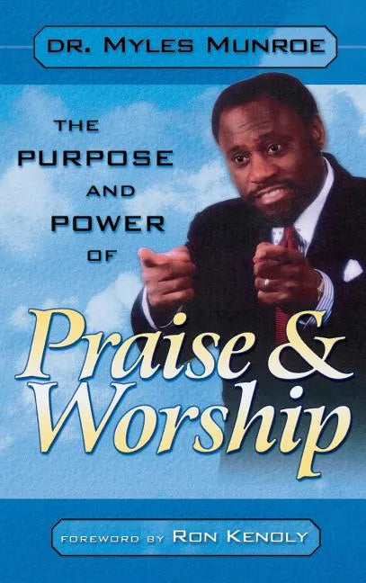 Purpose and Power of Praise and Worship - Hardcover