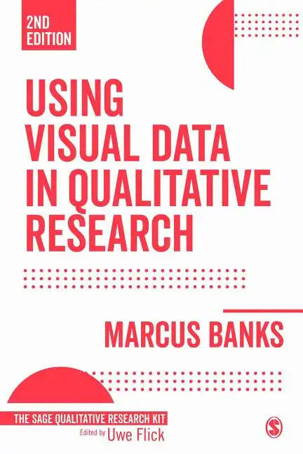Using Visual Data in Qualitative Research - Paperback