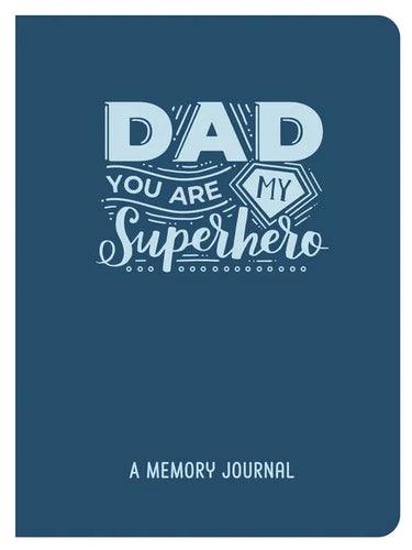Dad, You Are My Superhero: A Memory Journal - Paperback