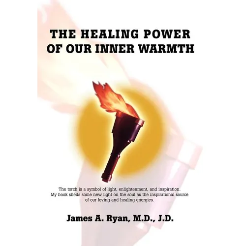 The Healing Power of our Inner Warmth - Hardcover