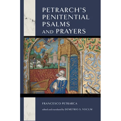 Petrarch's Penitential Psalms and Prayers - Hardcover
