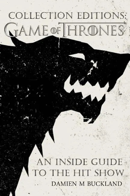 Collection Editions: Game of Thrones: : An Inside Guide to the Hit Show - Paperback