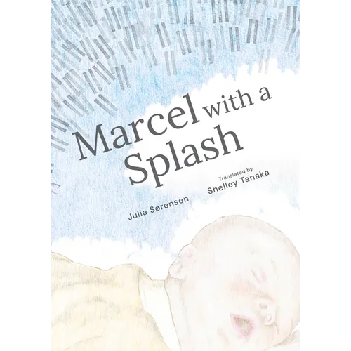 Marcel with a Splash - Hardcover