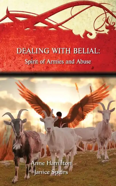 Dealing with Belial: Spirit of Armies and Abuse - Paperback