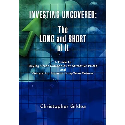 Investing Uncovered: The Long and Short of It - Paperback