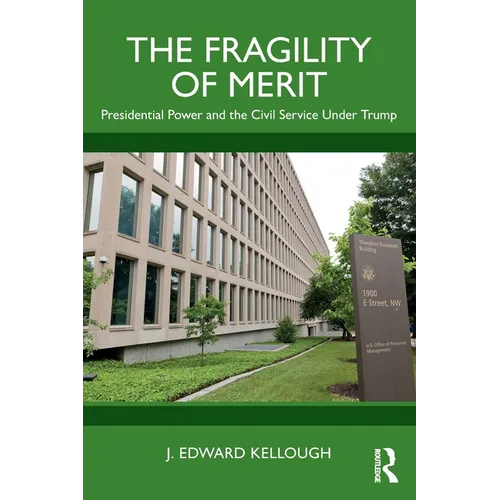 The Fragility of Merit: Presidential Power and the Civil Service Under Trump