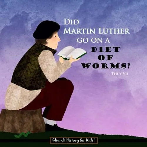 Did Martin Luther Go On a Diet of Worms? - Paperback