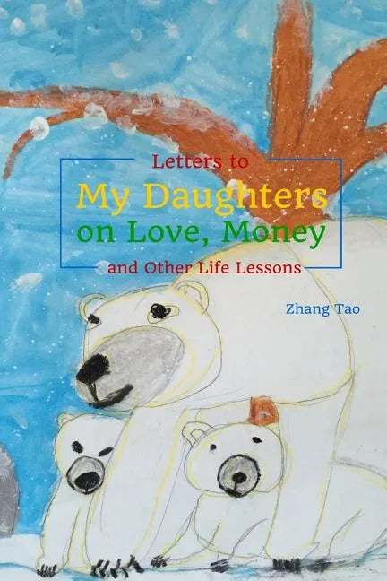 Letters To My Daughters on Love, Money and Other Life Lessons - Paperback