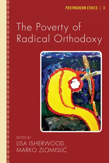 The Poverty of Radical Orthodoxy - Paperback