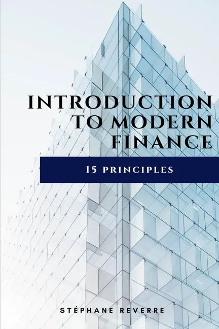 Introduction to Modern Finance: 15 Principles - Paperback