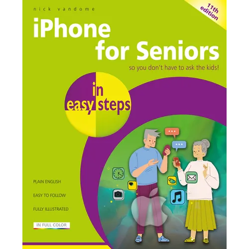 iPhone for Seniors in Easy Steps: Covers IOS 18 - Paperback