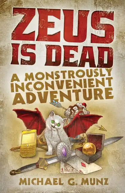 Zeus Is Dead: A Monstrously Inconvenient Adventure - Paperback