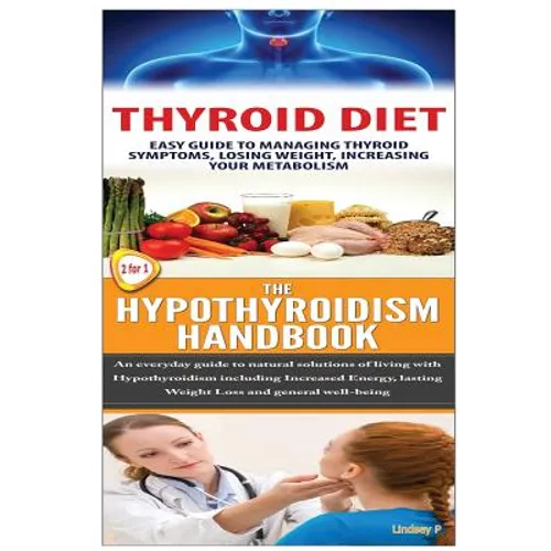 Thyroid Diet & the Hypothyroidism Handbook - Paperback