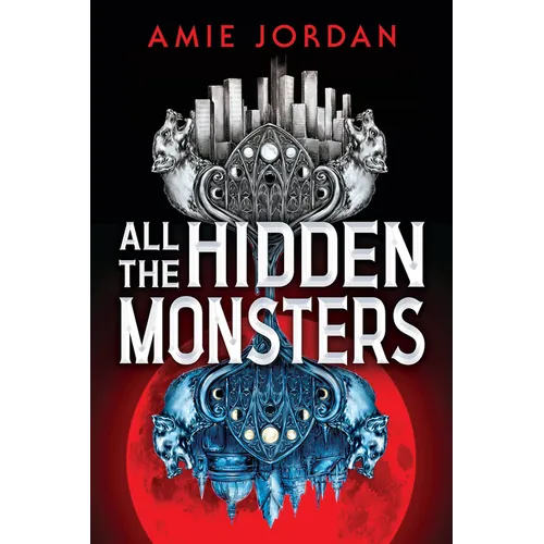 All the Hidden Monsters (Book One) - Hardcover