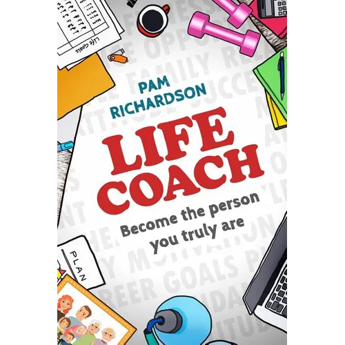 Life Coach: Become the person you truly are - Paperback
