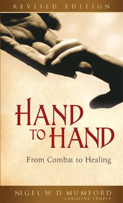 Hand to Hand: From Combat to Healing (Revised) - Paperback