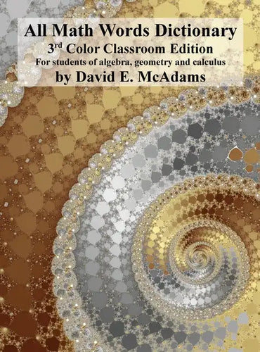 All Math Words Dictionary: For students of algebra, geometry and calculus - Hardcover