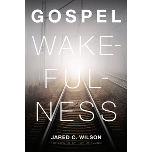 Gospel Wakefulness - Paperback