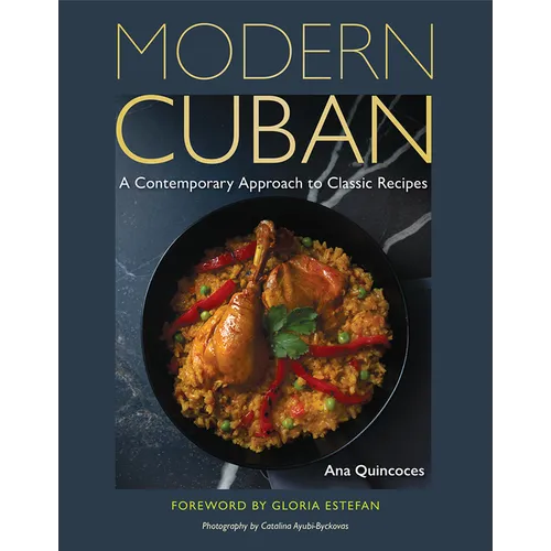 Modern Cuban: A Contemporary Approach to Classic Recipes - Hardcover