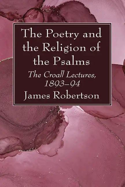 The Poetry and the Religion of the Psalms - Hardcover