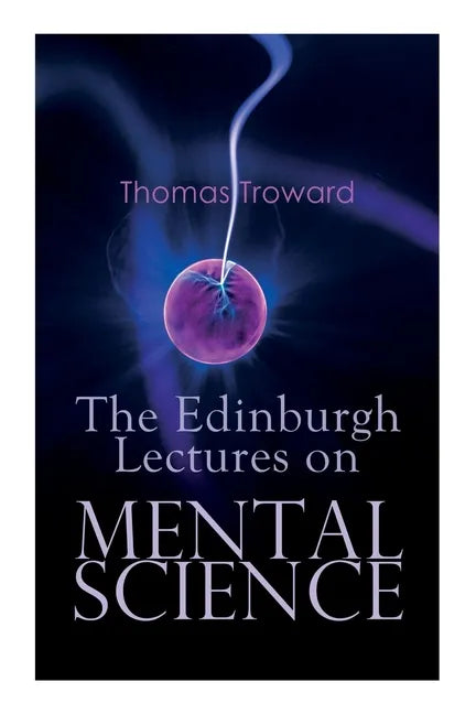 The Edinburgh Lectures on Mental Science - Paperback