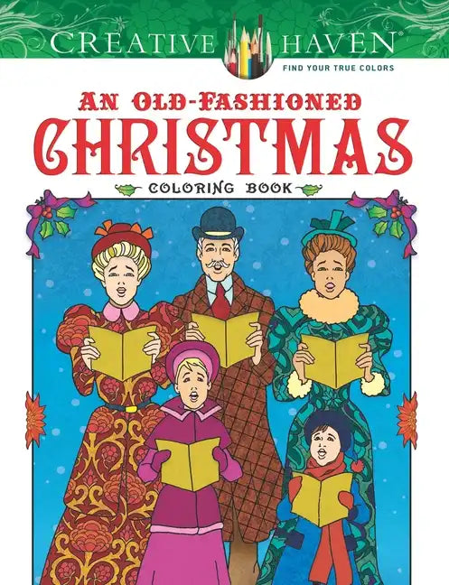 Creative Haven an Old-Fashioned Christmas Coloring Book - Paperback