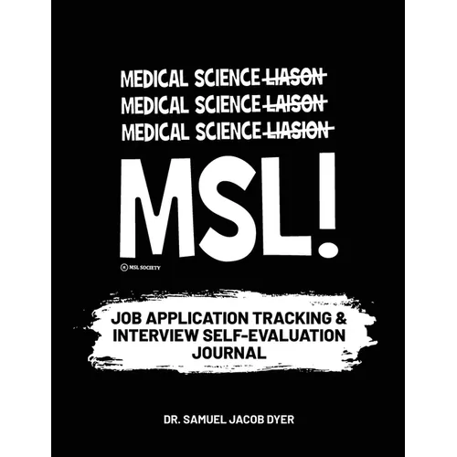 Medical Science Liaison Job Application Tracking & Interview Self-Evaluation - Paperback