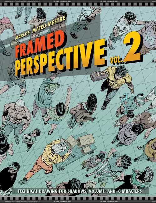 Framed Perspective Vol. 2: Technical Drawing for Shadows, Volume, and Characters - Paperback