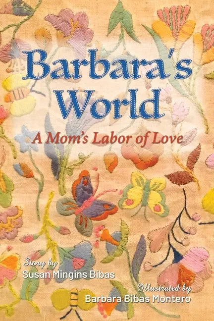 Barbara's World: A Mom's Labor of Love - Paperback