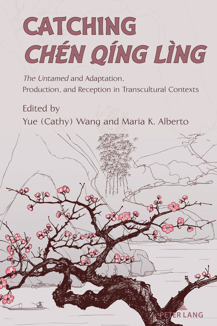 Catching Chen Qing Ling; The Untamed and Adaptation, Production, and Reception in Transcultural Contexts - Paperback