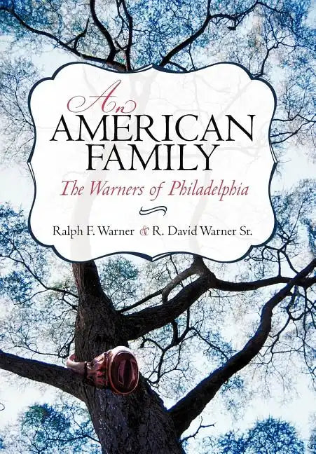 An American Family: The Warners of Philadelphia - Hardcover