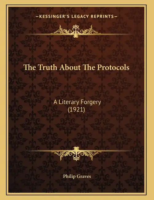 The Truth About The Protocols: A Literary Forgery (1921) - Paperback